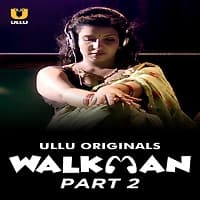 Walkman Part 2 Ullu Originals
